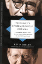 Theology's Epistemological Dilemma