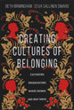 Creating Cultures of Belonging: Cultivating Organizations Where Women and Men Thrive