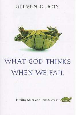 What God Thinks When We Fail