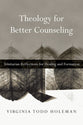 Theology For Better Counseling