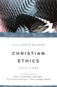 Christian Ethics: Four Views (Spectrum Multiview Series)