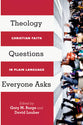 Theology Questions Everyone Asks