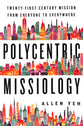 Polycentric Missiology: Twenty-First Century Mission From Everyone to Everywhere