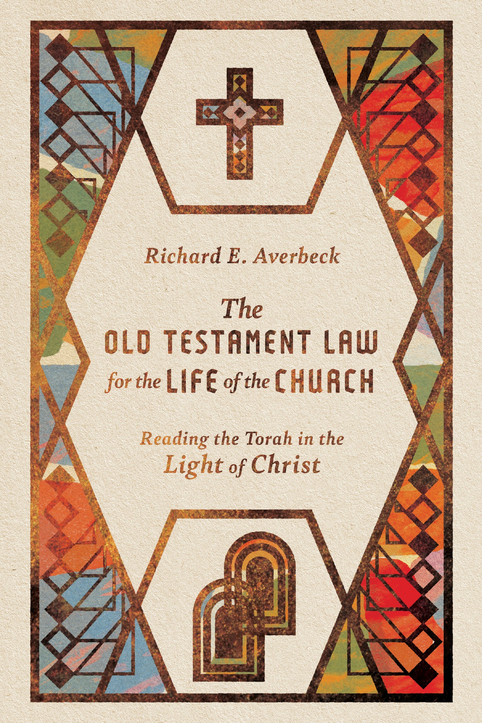 The Old Testament Law For the Life of the Church: Reading the Torah in the Light of Christ