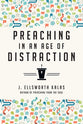 Preaching in An Age of Distraction