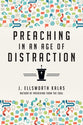 Preaching in An Age of Distraction