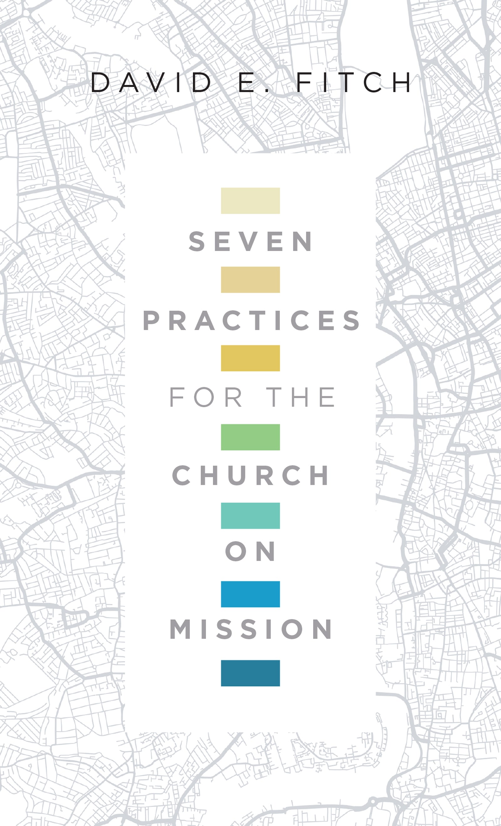 Seven Practices For the Church on Mission