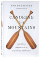 Canoeing the Mountains: Christian Leadership in Uncharted Territory