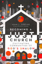 Becoming a Just Church: Cultivating Communities of God's Shalom