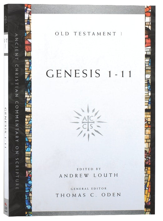 Accs OT: Genesis 1-11 (Ancient Christian Commentary On Scripture: Old Testament Series)