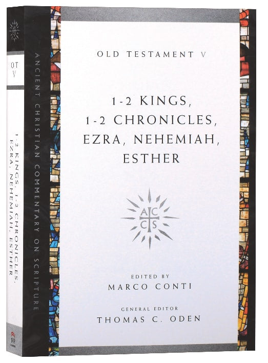 Accs OT: 1-2 Kings, 1-2 Chronicles, Ezra, Nehemiah, Esther (Ancient Christian Commentary On Scripture: Old Testament Series)