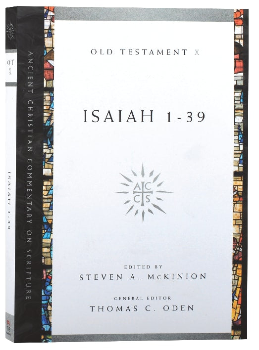 Accs OT: Isaiah 1-39 (Ancient Christian Commentary On Scripture: Old Testament Series)