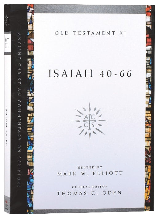 Accs OT: Isaiah 40-66 (Ancient Christian Commentary On Scripture: Old Testament Series)