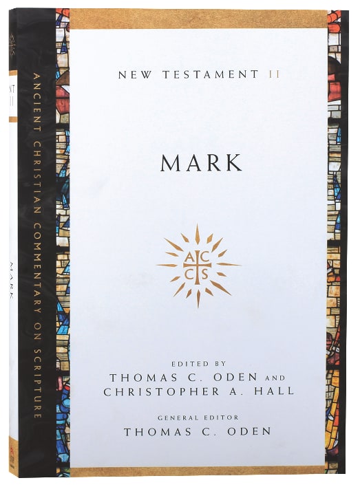 Accs NT: Mark (Ancient Christian Commentary On Scripture: New Testament Series)