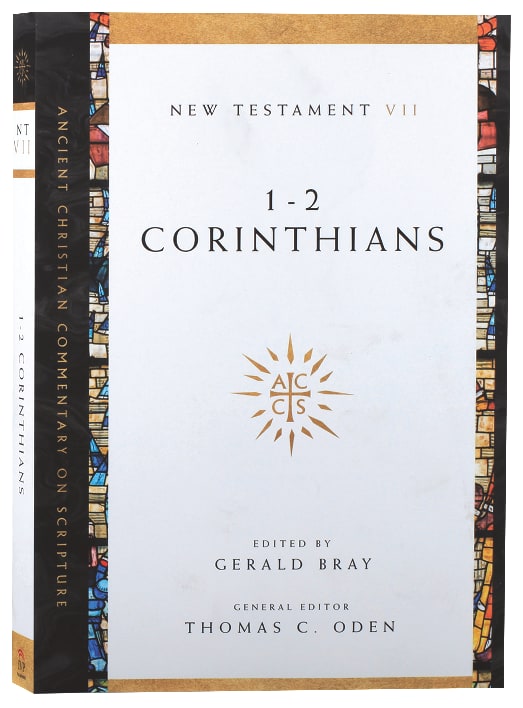 Accs NT: 1-2 Corinithians (Ancient Christian Commentary On Scripture: New Testament Series)