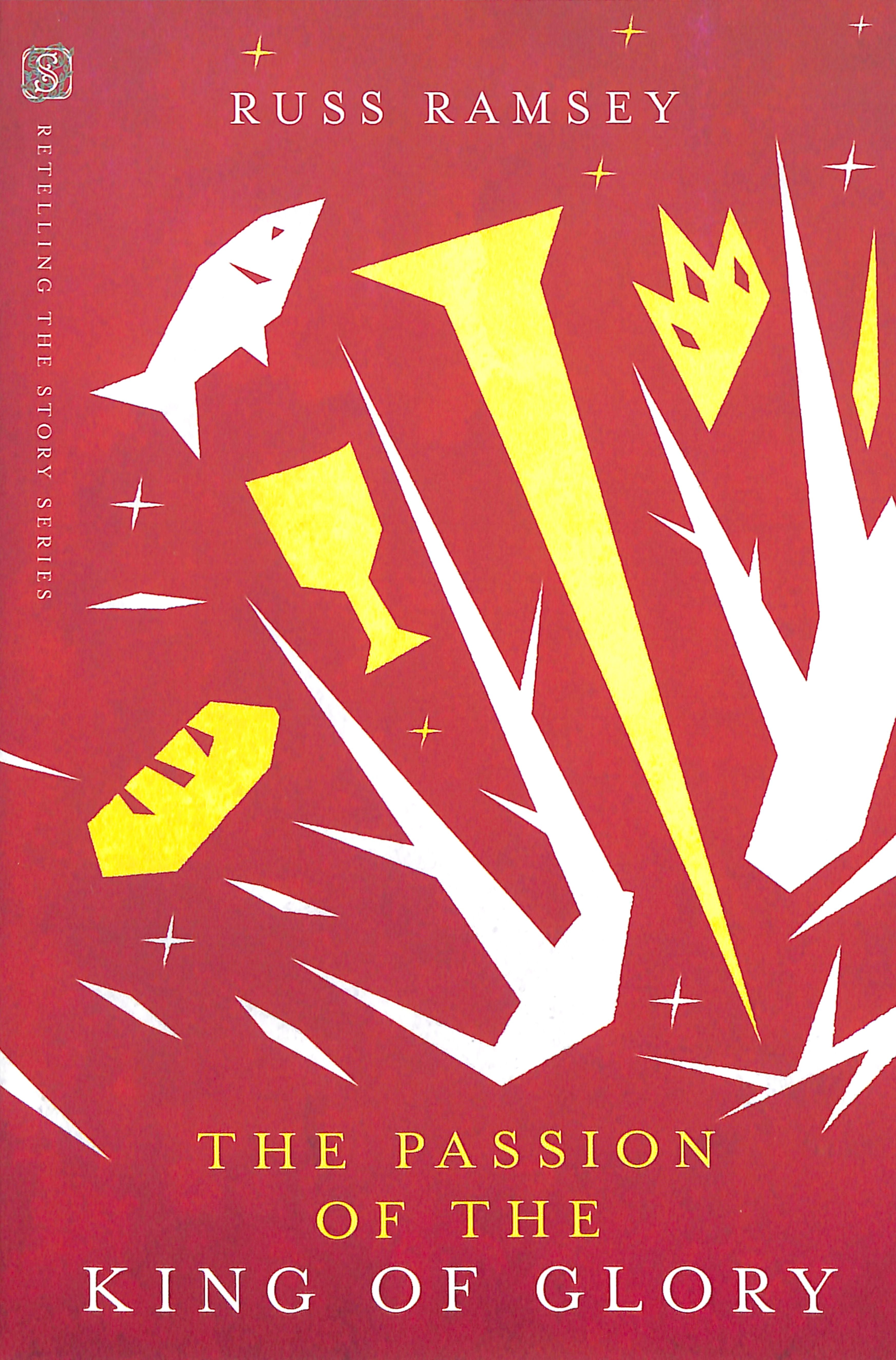 The Passion of the King of Glory