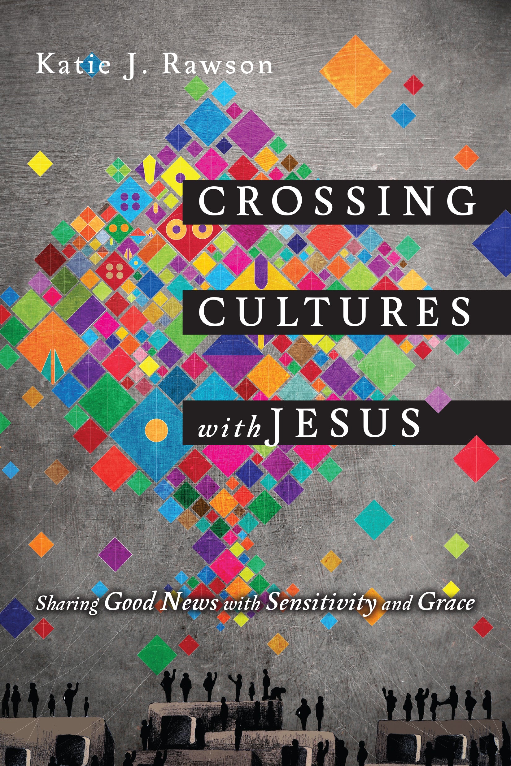 Crossing Cultures With Jesus