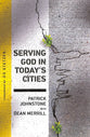 Serving God in Today's Cities: Facing the Challenges of Urbanization