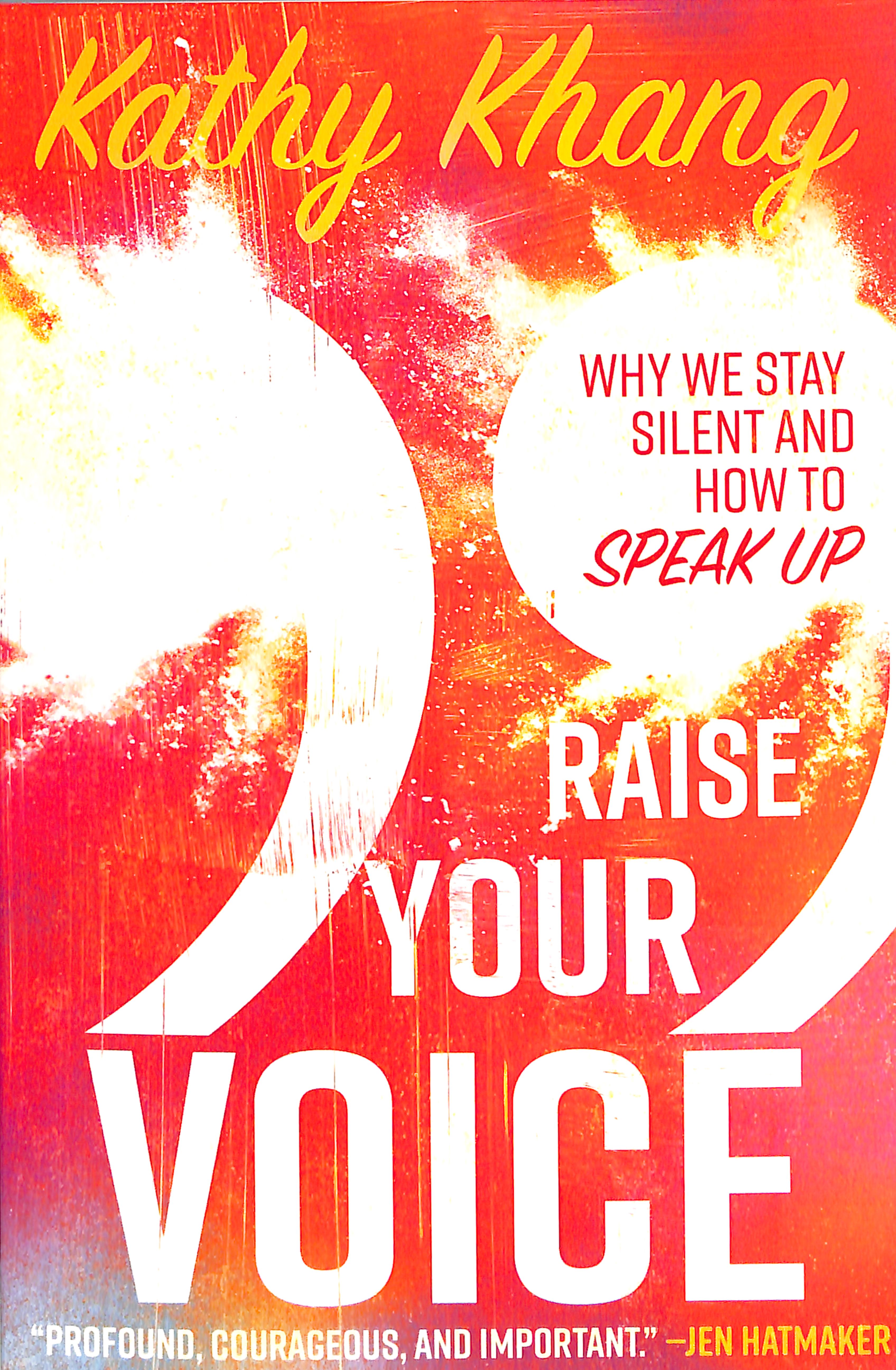 Raise Your Voice: Why We Stay Silent and How to Speak Up