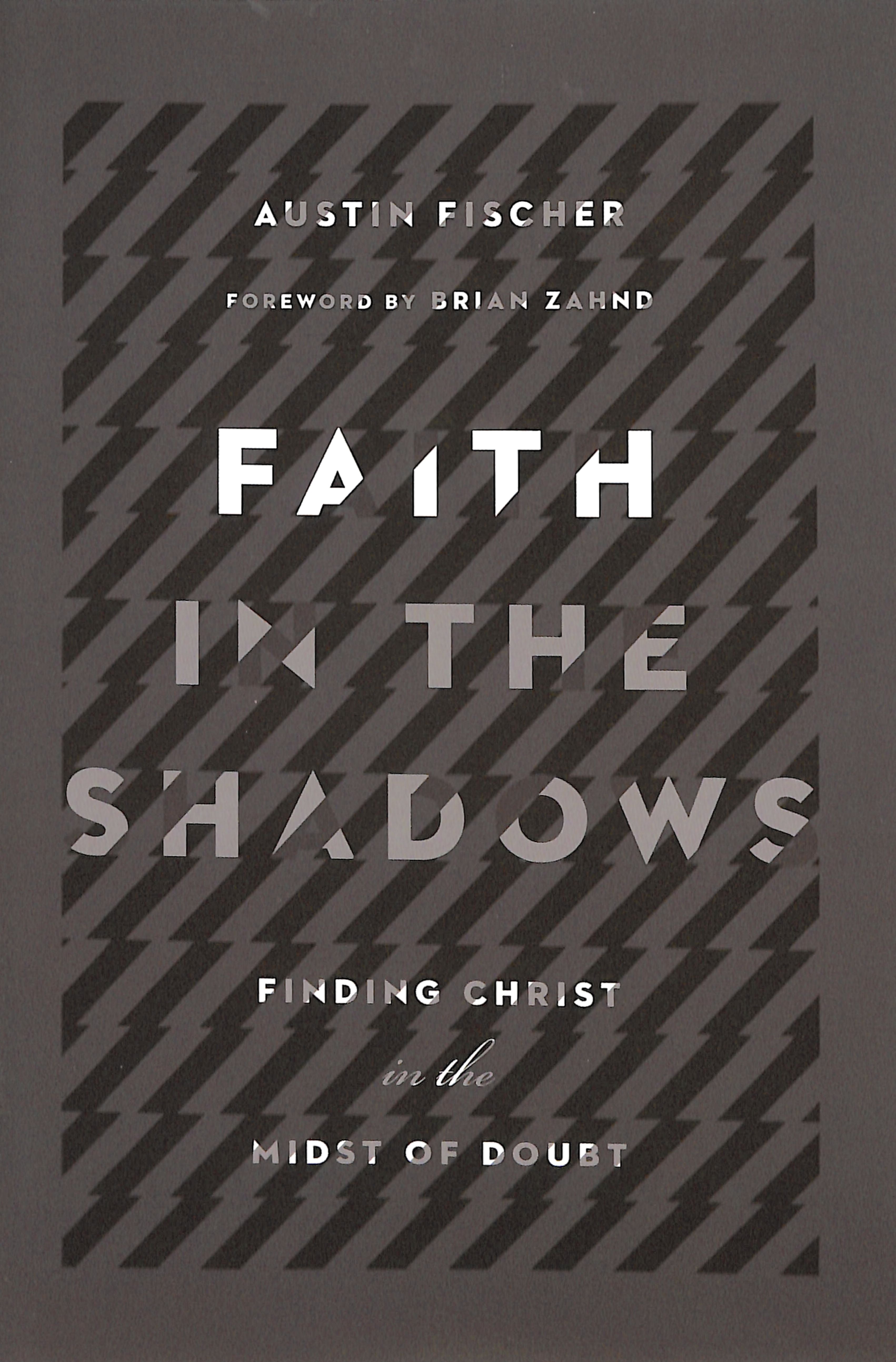 Faith in the Shadows: Finding Christ in the Midst of Doubt