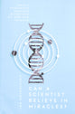 Can a Scientist Believe in Miracles?: An Mit Professor Answers Questions on God and Science