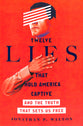 Twelve Lies That Hold America Captive: And the Truth That Sets Us Free