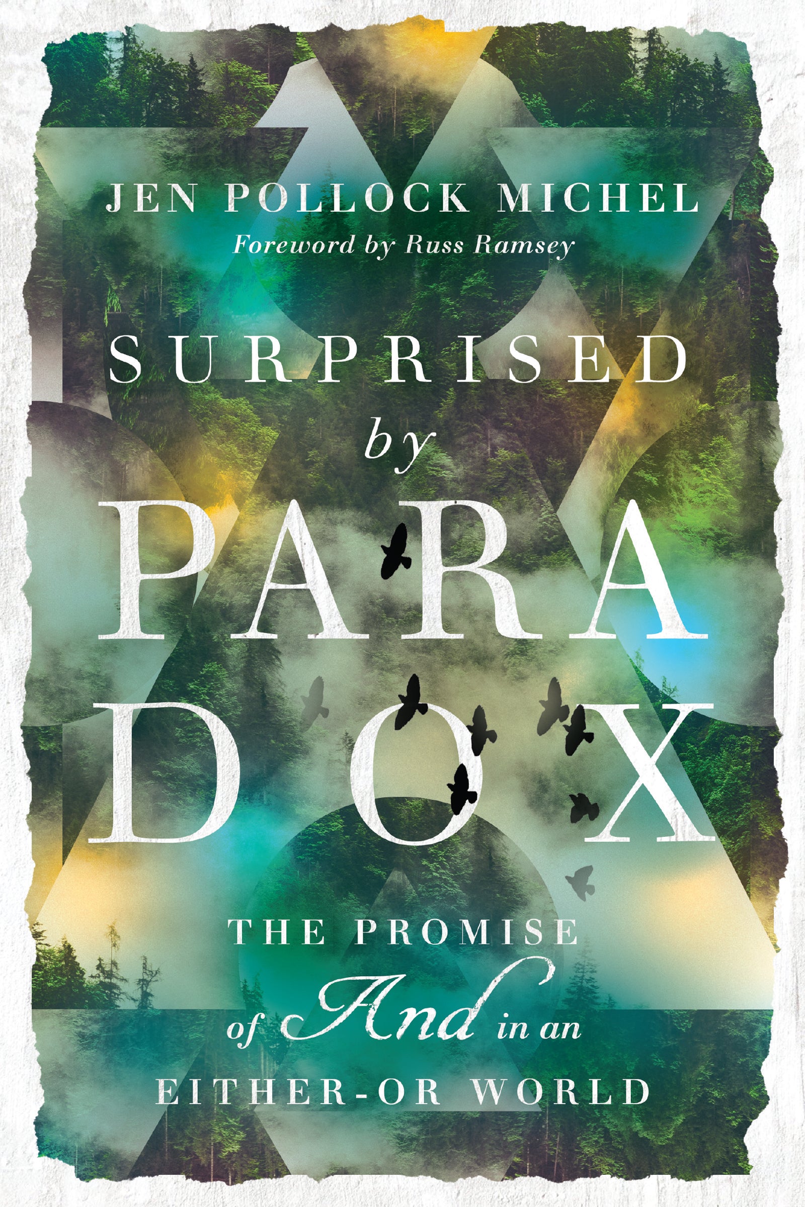 Surprised By Paradox: The Promise of "And" in An Either-Or World