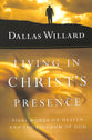 Living in Christ's Presence: Final Words on Heaven and the Kingdom of God