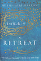 Invitation to Retreat: The Gift and Necessity of Time Away With God
