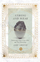 Strong and Weak: Embracing a Life of Love, Risk and True Flourishing (Ivp Signature Collection)
