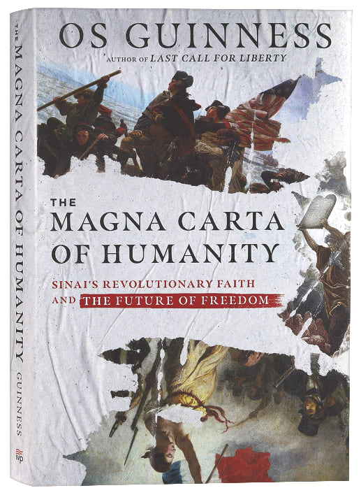The Magna Carta of Humanity: Sinai's Revolutionary Faith and the Future of Freedom