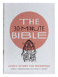 The 30-Minute Bible: God's Story For Everyone