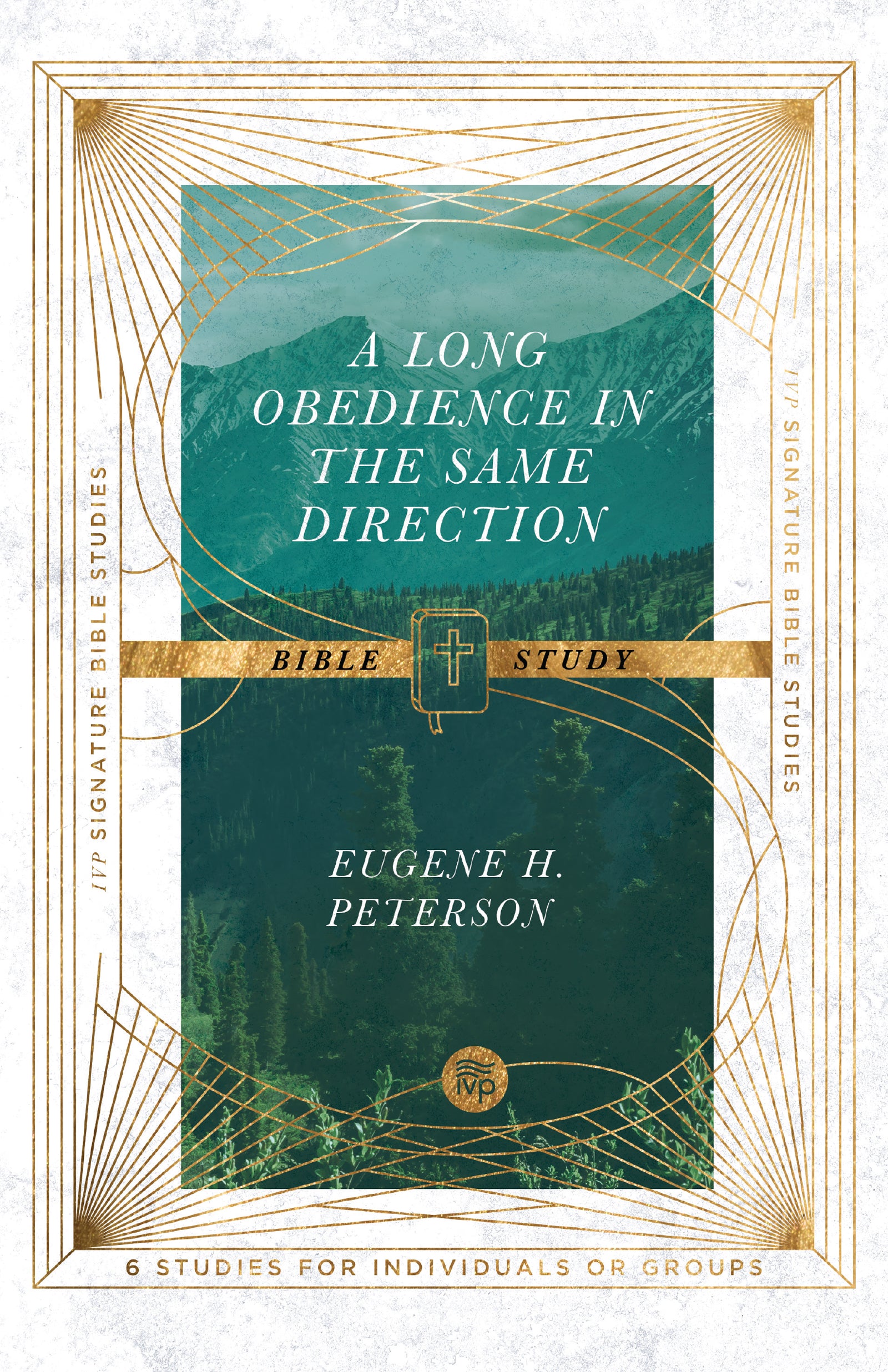 Long Obedience in the Same Direction, A: Bible Study (Ivp Signature Bible Studies Series)