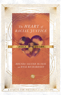 The Heart of Racial Justice (Bible Study) (Ivp Signature Bible Studies Series)