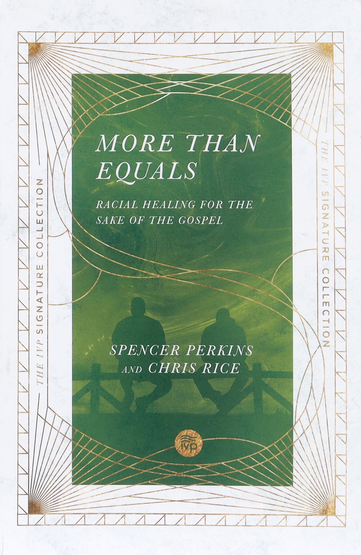 More Than Equals: Racial Healing For the Sake of the Gospel