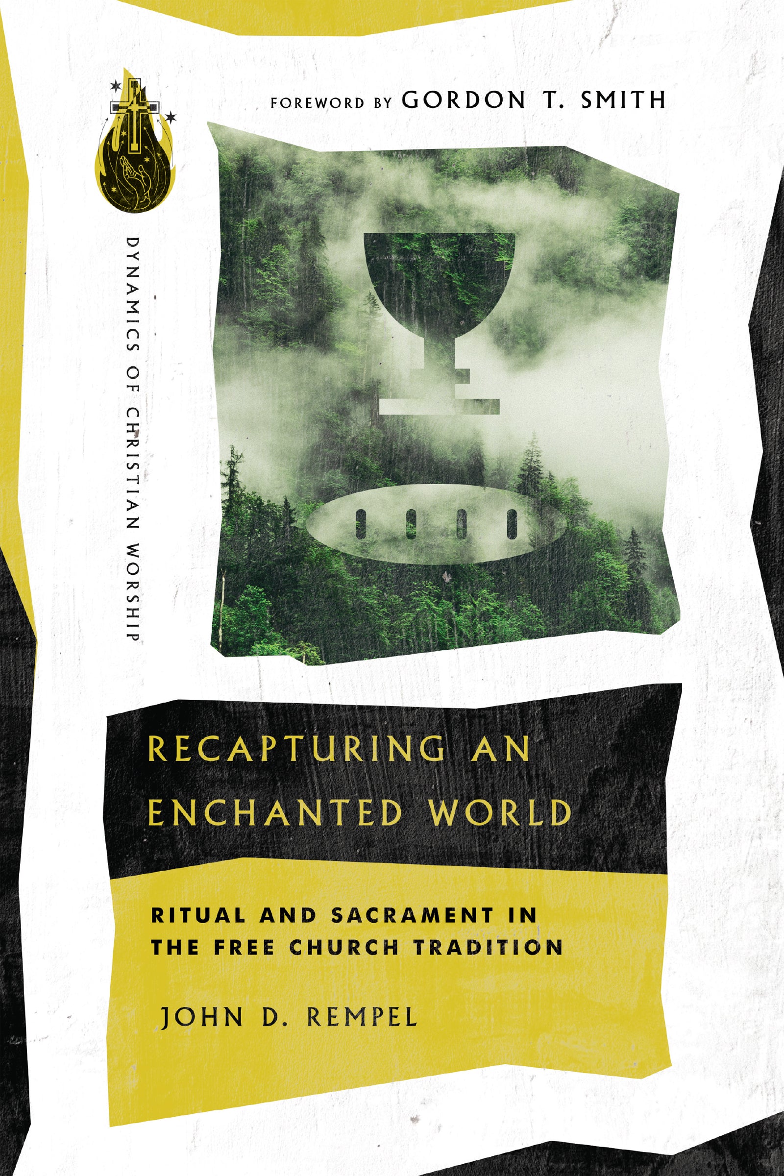 Recapturing An Enchanted World: Ritual and Sacrament in the Free Church Tradition