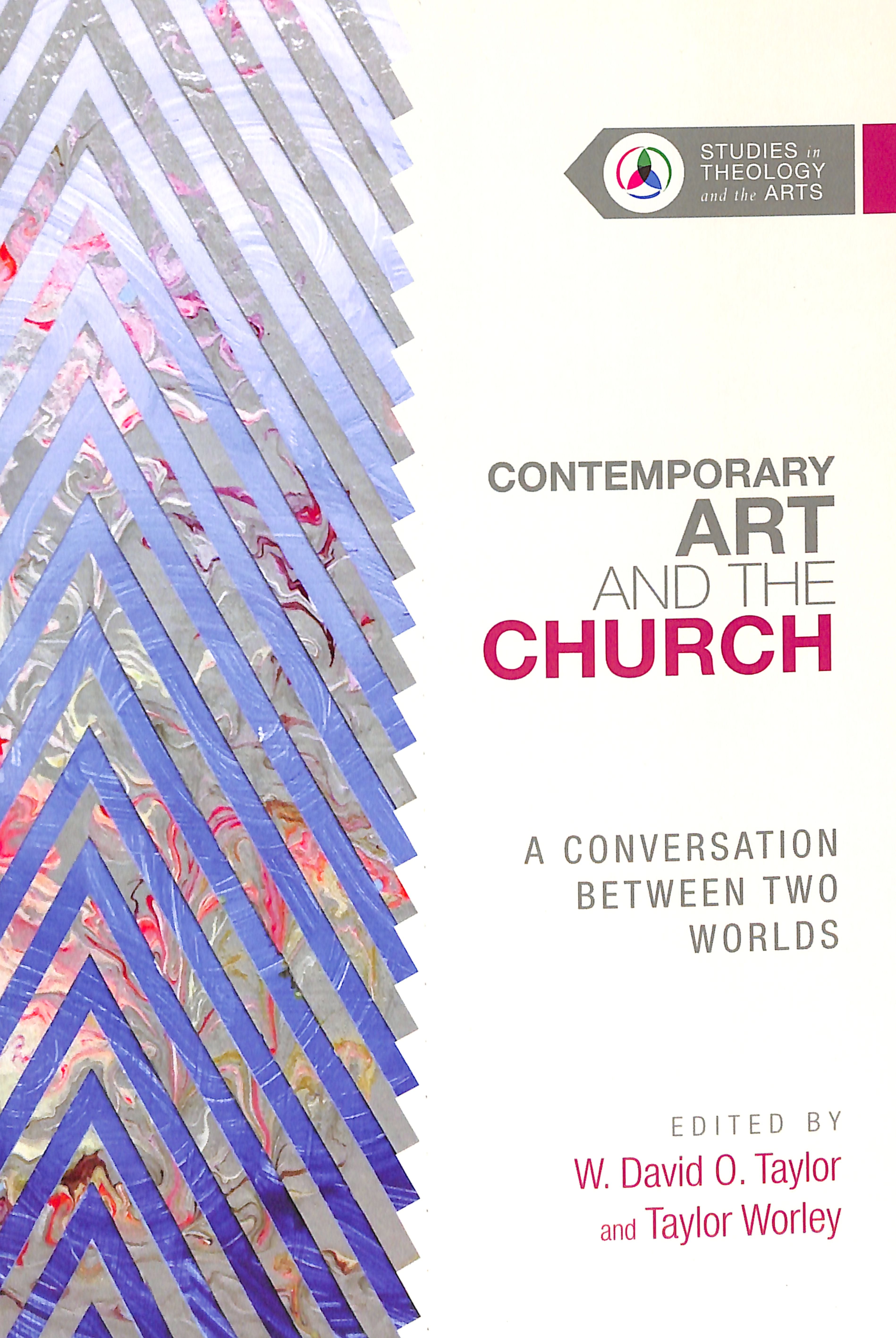 A Conversation Between Two Worlds (Studies In Theology And The Arts Series)
