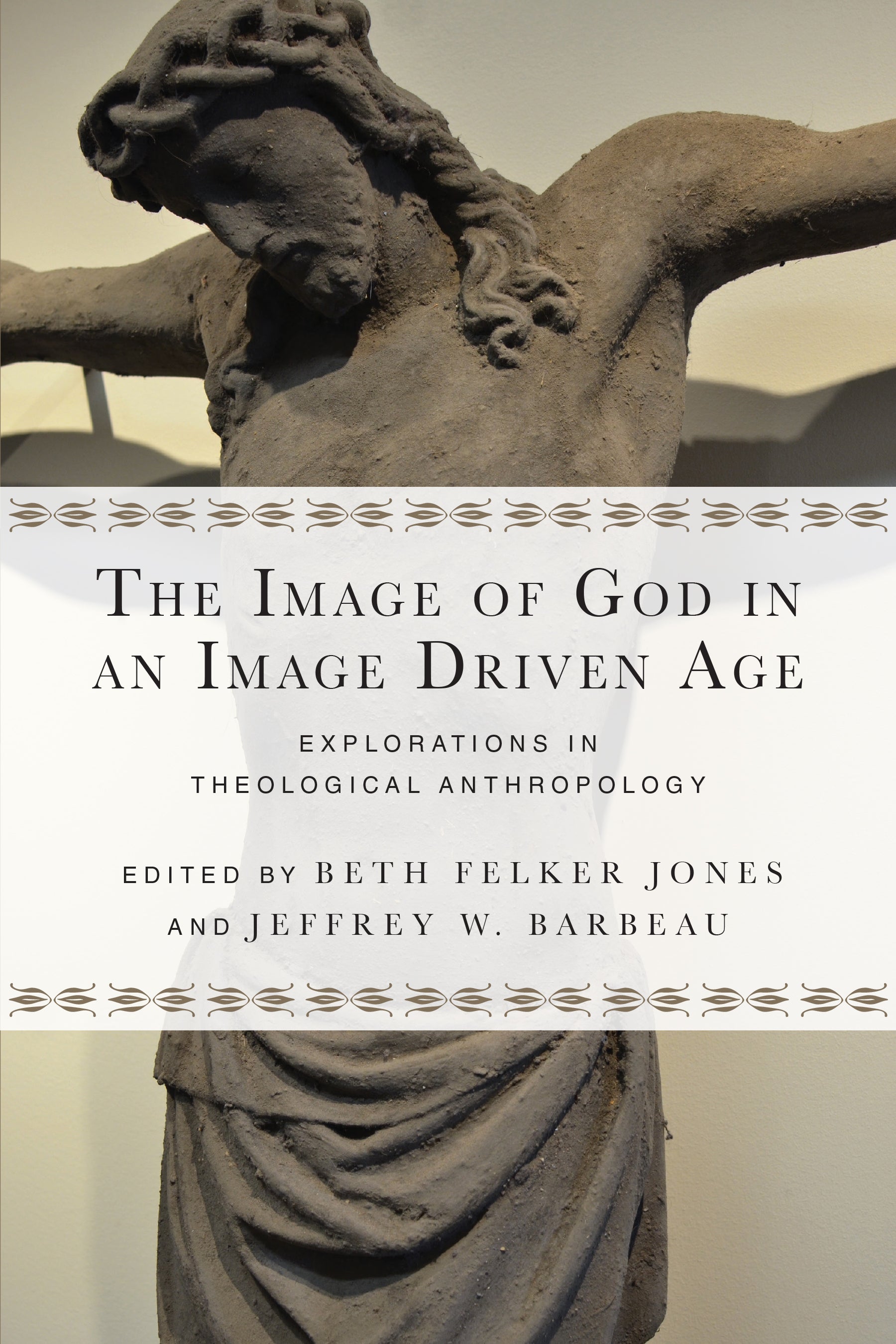The Image of God in An Image Driven Age