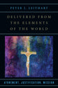 Delivered From the Elements of the World