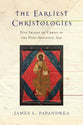 The Earliest Christologies