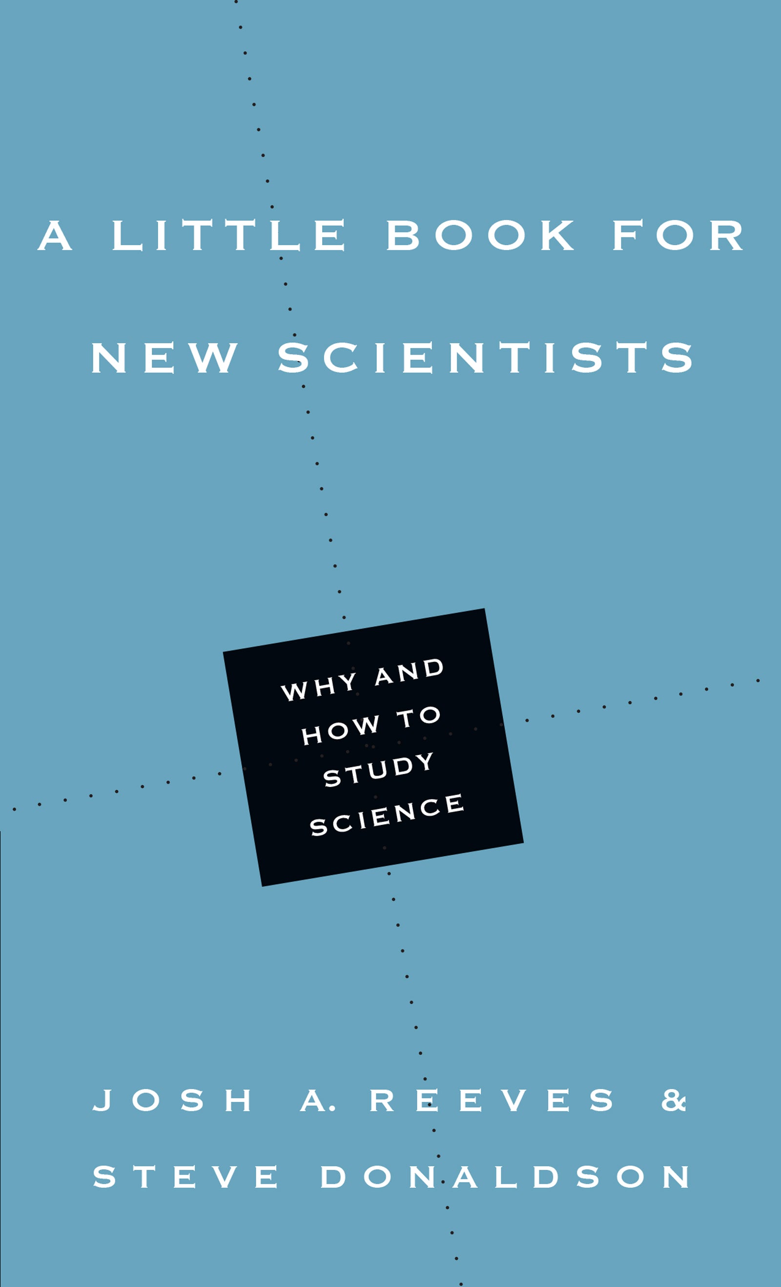 A Little Book For New Scientists (Little Books Series)