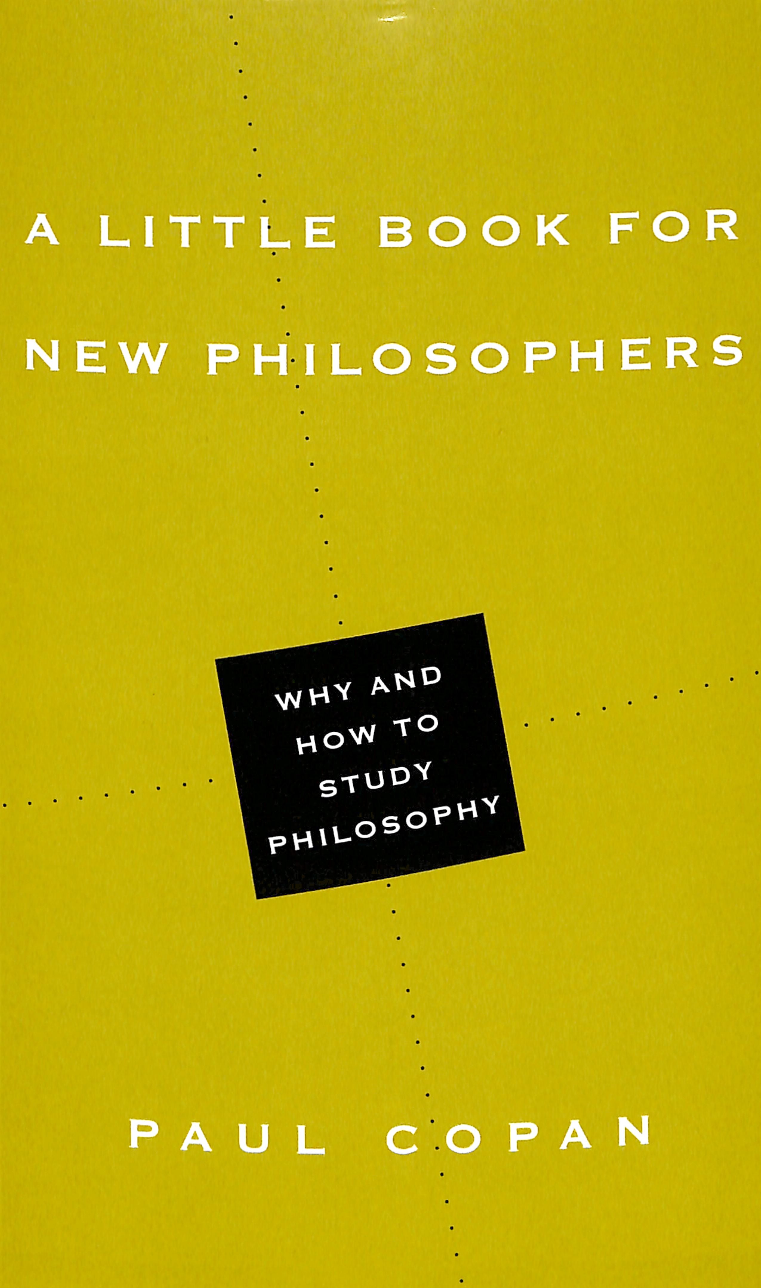 A Little Book For New Philosophers (Little Books Series)