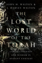 The Lost World of the Torah: Law as Covenant and Wisdom in Ancient Context (Lost World Series)