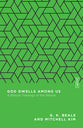 God Dwells Among Us: A Biblical Theology of the Temple (Essential Studies In Biblical Theology Series)