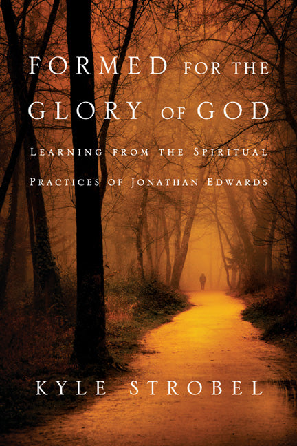 Formed For the Glory of God