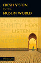 Fresh Vision For the Muslim World