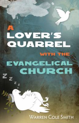 A Lover's Quarrel With the Evangelical Church