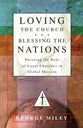 Loving the Church, Blessing the Nations: Pursuing the Role of Local Churches in Global Mission