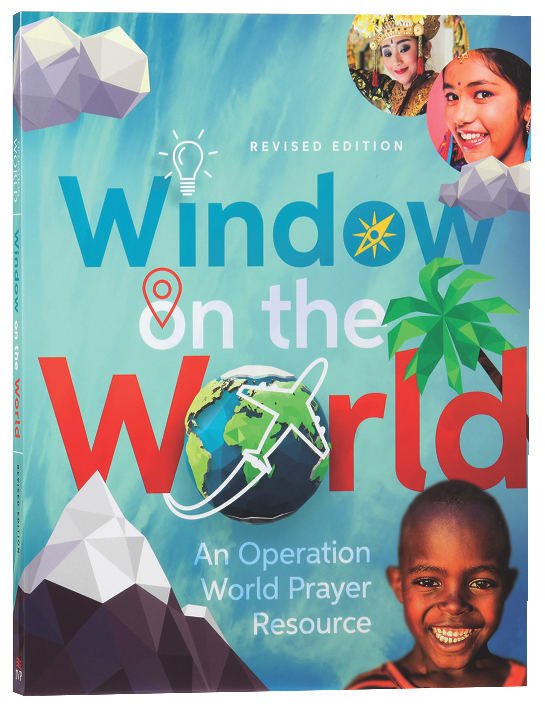 Window on the World: An Operation World Prayer Resource