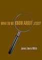 What Do We Know About Jesus? (5 Pack)